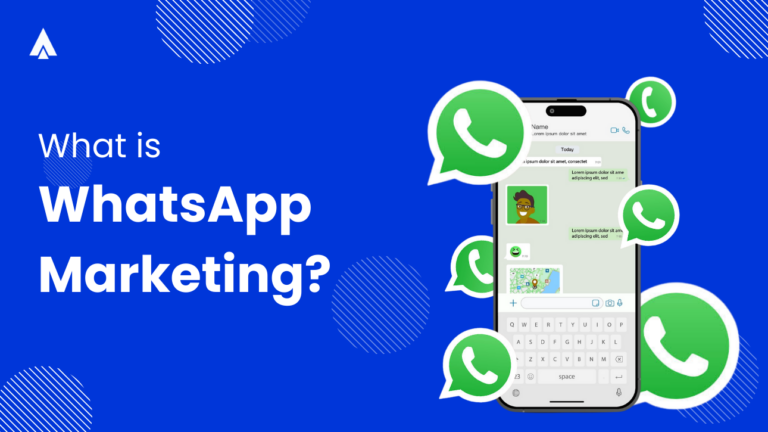 What is WhatsApp Marketing? How is it Useful for Business?